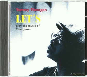 Flanagan, Tommy (J. Lundgaard, L. Nash): Let's Play the Music of Thad Jones [CD]
