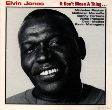 Jones, Elvin (N. Payton, D. Marsalis, S. Fortune, W. Pickens, C. McBee, K. Mahogany): It Don't Mean A Thing [CD]