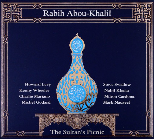 Abou-Khalil, Rabih (H. Levy, K. Wheeler, C. Mariano, M. Godard, S. Swallow, M. Nauseef. M. Cordona, N. Khaiat): Sultans Picnic [CD]