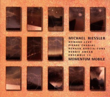 Riessler, Michael (H. Levy, P. Charial, R. Garcia-Fons, R. Ameen, Ensemble13): Momentum Mobile [CD]