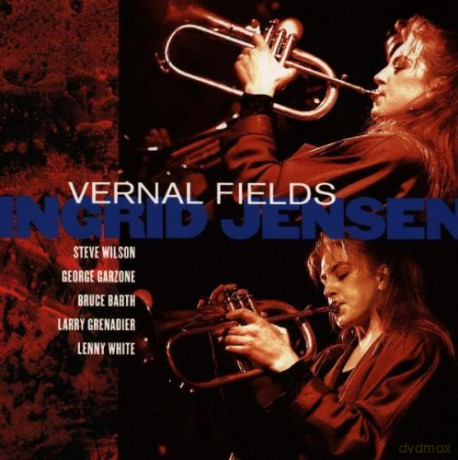Jensen, Ingrid (S. Wilson, G. Garzone, B. Barth, L. Grenadier, L. White): Vernal Fields [CD]