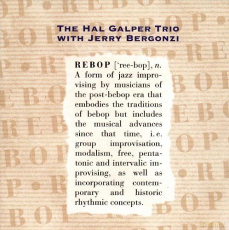 Galper, Hal (J. Bergonzi, J. Johnson, S. Ellington): Rebop [CD]