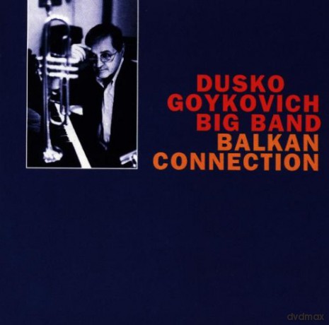 Goykovich, Dusko Big Band: Balkan Connection [CD]