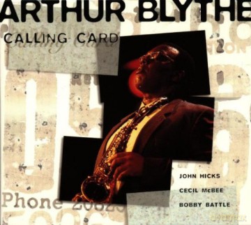 Blythe, Arthur (J. Hicks, C. McBee, B. Battle): Calling Card [CD]