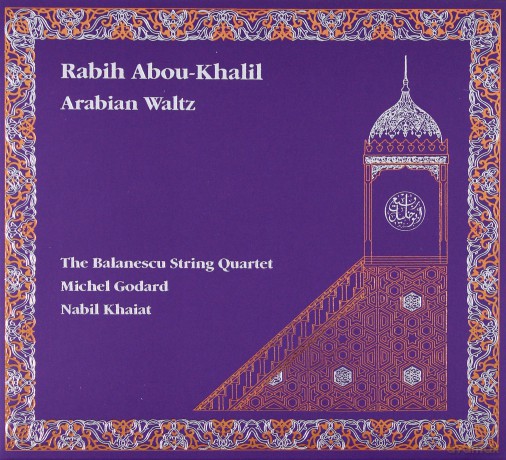 Abou-Khalil, Rabih (M. Godard, N. Khaiat, The Balanescu Quartet): Arabian Waltz [CD]