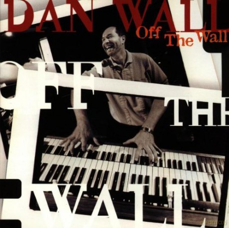 Wall, Dan (K. Ratzer, A. Nussbaum, I. Jensen, L. Larue): Off The Wall [CD]