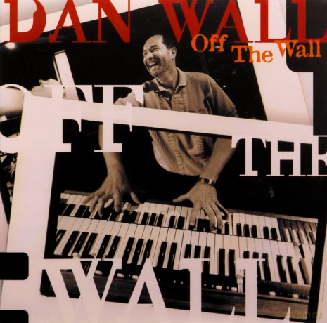 Wall, Dan (K. Ratzer, A. Nussbaum, I. Jensen, L. Larue): Off The Wall [CD]