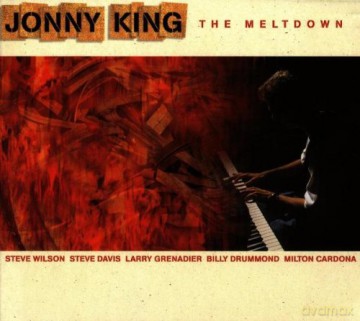 Jonny King (D. Sanchez, S. Wilson, S. Davis, L. Grenadier, B. Drummond, M. Cardona): The Meltdown [CD]