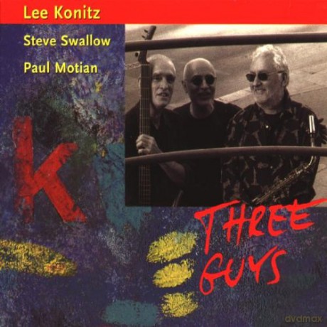 Lee Konitz / Steve Swallow / Paul Motian: Three Guys [CD]