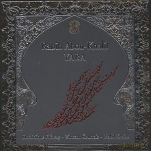 Abou-Khalil, Rabih (D. Pifarely, V. Courtois, N. Khaiat): Yara (digipack) [CD]