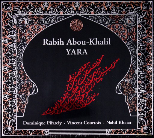 Abou-Khalil, Rabih (D. Pifarely, V. Courtois, N. Khaiat): Yara (digipack) [CD]