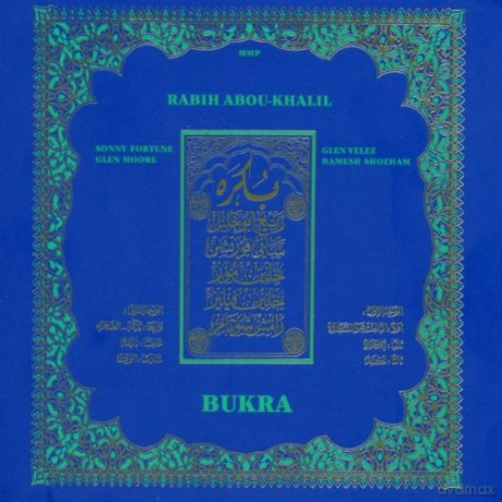 Abou-Khalil, Rabih (S. Fortune, G. Moore, R. Shotham, G. Velez): Bukra [CD]