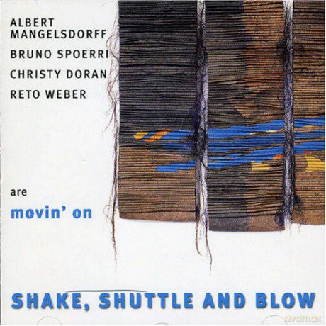 Mangelsdorff, Albert (B. Spoerri, C. Doran, R. Weber): Shake, Shuttle And Blow [CD]