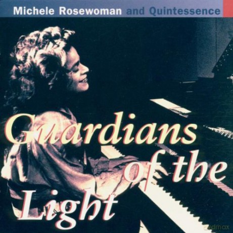 Rosewoman, Michele (C. Handy, S. Wilson, K. Davis, G. Jackson): Guardians of the Light [CD]