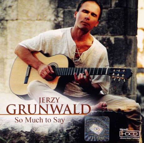 Jerzy Grunwald: So Much To Say [CD]