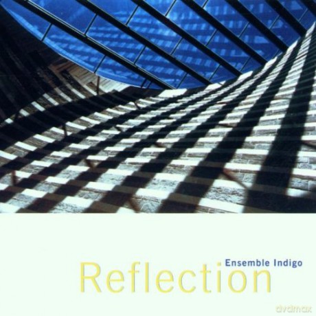 Ensemble Indigo (R. Winterschladen, H. Haushalter, P. Stalz, M. Malek, G. Hangen, A. Kott): Reflection [CD]
