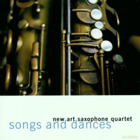 New Art Saxophone Quartet (K. Pfister, R. Straub, P.A. Stäudlin, E. Strehler, F. Arbenz): Songs and Dances [CD]