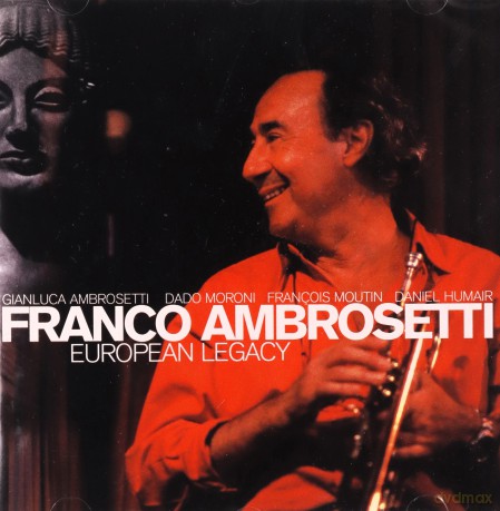 Ambrosetti, Franco (G. Ambrosetti, D. Moroni, F. Moutin, D. Humair): European Legacy [CD]