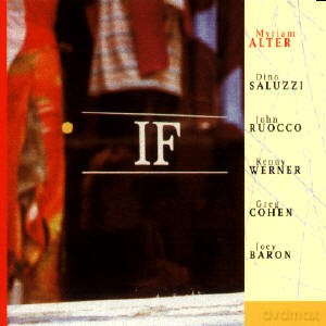 Alter, Myriam (D. Saluzzi, J. Ruoco, K. Werner, G. Cohen, J. Baron): If [CD]