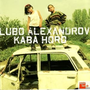 Alexandrov, Lubo (E. Iliev, P. Boudreault, C. Doxas, G. Stankov, M. Auguste, V. Markov, Z. Tabassian): Kaba Horo [CD]