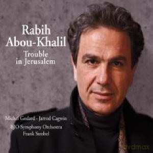 Abou-Khalil, Rabih (M. Godard, J. Cagwin, BJO Symphony Orchestra, F. Strobel - cond): Trouble In Jerusalem [CD]