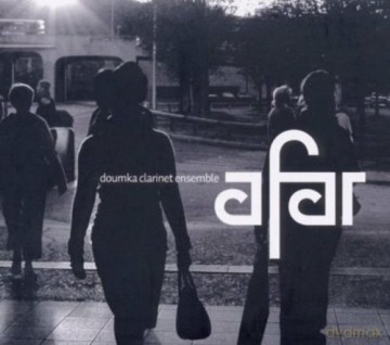Doumka Clarinet Ensemble: Afar [CD]