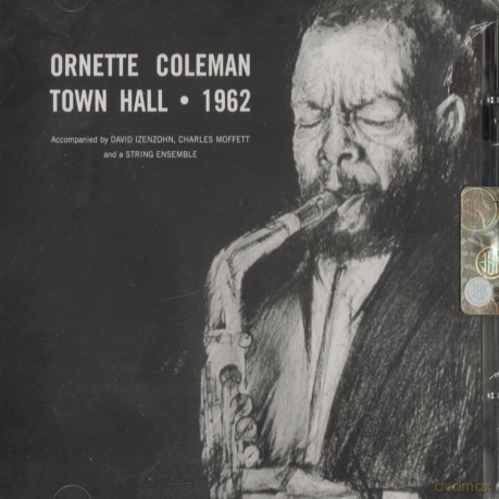 Ornette Coleman (D. Izenzon, C. Moffett, String Ensemble): Town Hall, 1962 [CD]