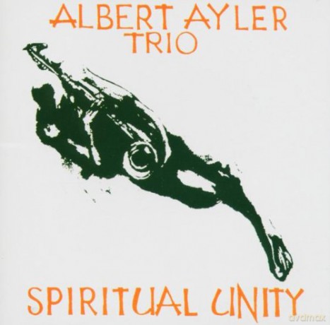 Ayler, Albert Trio (G. Peacock, S. Murray): Spiritual Unity [CD]