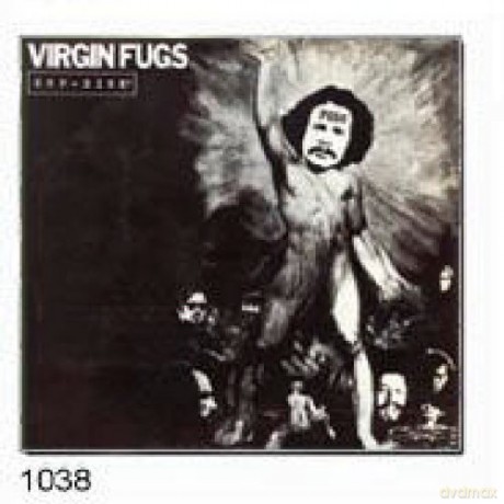 The Fugs (J. Anderson, T. Kupferberg, V. Leary, E. Sanders, P. Stampfel, K. Weaver, S. Weber): Virgin Fugs [CD]