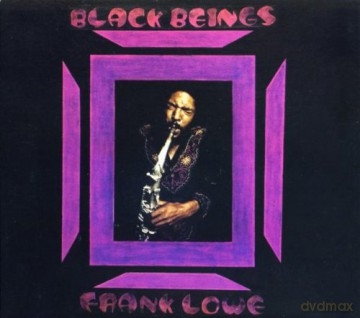 Lowe, Frank (J. Jarman, The Wizard {R. L. Chang}, W. Parker, R. Sinan): Black Beings [CD]