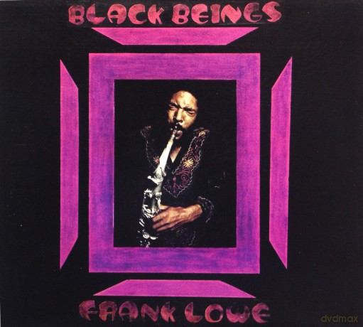 Lowe, Frank (J. Jarman, The Wizard {R. L. Chang}, W. Parker, R. Sinan): Black Beings [CD]