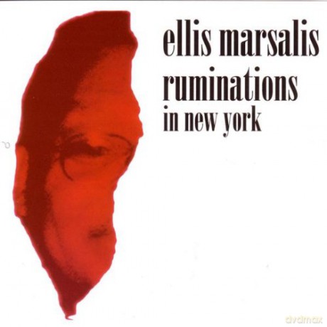 Marsalis, Ellis (piano solo): Ruminations in New York [CD]