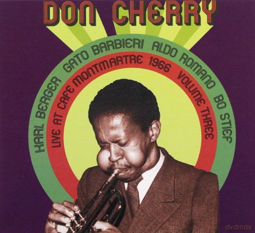 Cherry, Don Quintet (G. Barbieri, K. Berger, B. Stief, A. Romano): Live at Cafe Montmartre 1966 vol. 3 [CD]