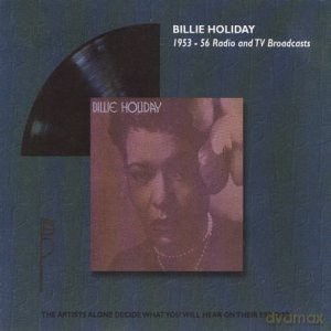 Holiday, Billie: 1953-56 Radio And Tv Broadcasts Vol. 2 [CD]