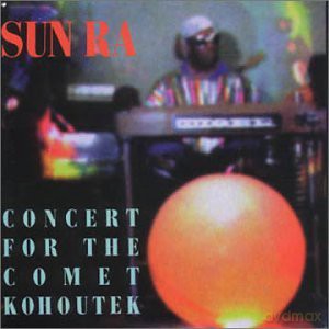 Sun Ra: Concert For The Kohoutek [CD]