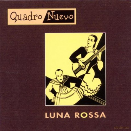 Quadro Nuevo (R. Wolf, M. Francel, H.-L. Jeromin, D.D. Lowka): Luna Rosa [CD]