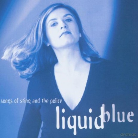 Liquid Blue: Songs of Sting and The Police [CD]