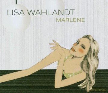 Wahlandt, Lisa: Marlene [CD]