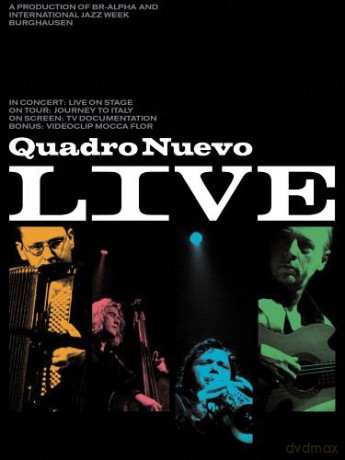 Quadro Nuevo (R. Wolf, M. Francel, A. Hinterseher, D.D. Lowka): Live [DVD]