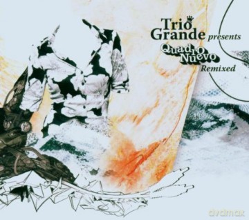 Trio Grande (U. Echo, DJ Explizit, D. Geene): Presents Quadro Nuevo Remixed [CD]