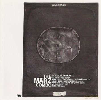Brötzmann, Peter Tentet (T. Kondo, W. Lüdi, L. Stabbins, H. Bauer, P. Rutherford, N. Scopelitis, W. Parker, C. Brötzmann, A. Fier): The März Combo Live in Wuppertal [CD]