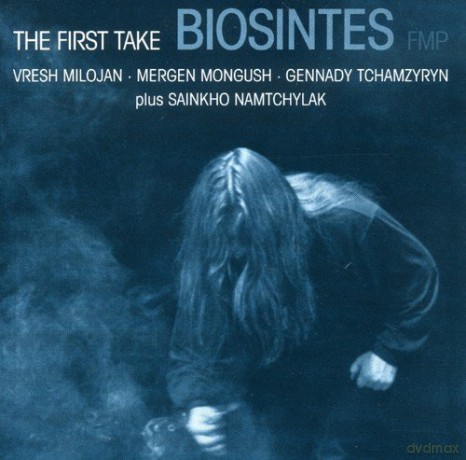 Biosintes (V. Milojan, M. Mongush, G. Tchamzyryn) plus S. Namtchylak: The First Take [CD]
