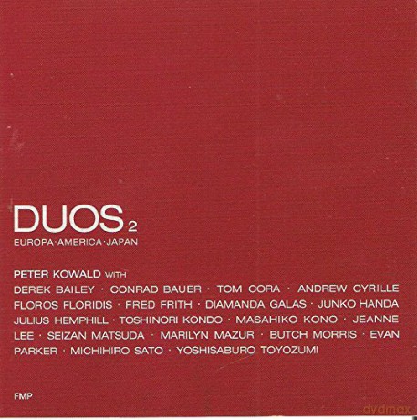 Kowald, Peter (D. Bailey, C. Bauer, T. Cora, A. Cyrille, F. Floridis, F. Frith, D. Galas, J. Handa, J. Hemphill, T. Kondo, M. Kono, J. Lee, S. Matsuda, M. Mazur, B. Morris, E. Parker, M. Sato, Y. Toyozumi): Duos 2: Europe, America, Japan [CD]