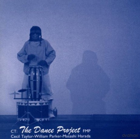 Taylor, Cecil (W. Parker, M. Harada): The Dance Project [CD]