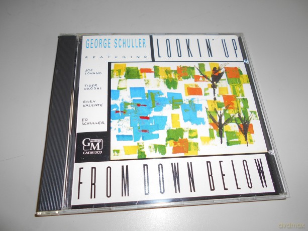 George Schuller (J. Lovano, M. Darriau, T. Okoshi, G. Valente, E. Schuller, B. Sher, J. Lockwood, G. Garzone, B. Arnold): Lookin' Up from Down Below [CD]