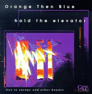 Orange Then Blue: Hold the Elevator [CD]