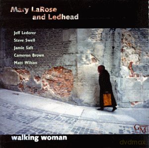 LaRose, Mary (S. Swell, J. Lederer, J. Saft, C. Brown, M. Wilson): Walking Woman [CD]