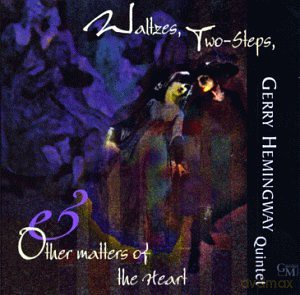 Hemingway, Gerry (M. Moore, W. Wierbois, E. Reijseger, M. Dresser): Waltzes, Two-Steps and Other Matters of the Heart [CD]