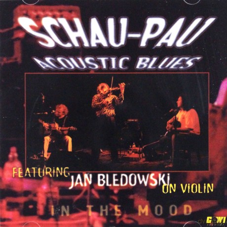 Schau-Pau Acoustic Blues feat. Jan Błędowski: In The Mood [CD]
