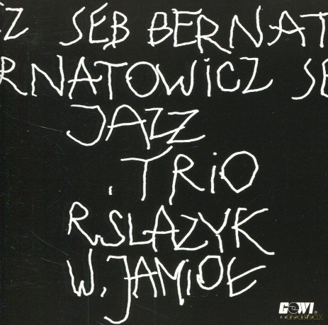 Bernatowicz, Seb Jazz Trio (R. Ślazyk, W. Jamioł): Jazz Trio [CD]